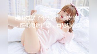 青年小夫妻女上位骑乘无套啪啪做爱，换了好几个姿势直接忍不住口爆一嘴