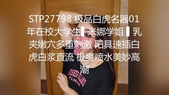 高价购买的女生宿舍偷拍室友换衣服洗澡 身临其境带你感受女宿舍原汁原味的波涛汹涌