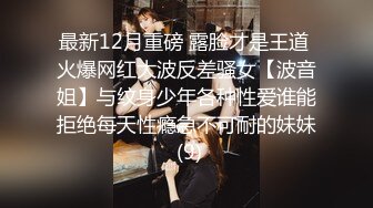 【娃娃脸一线逼&流氓妹妹】单亲妈妈，00后小孕妇，刚剖腹产没多久，直播赚奶粉钱，粉穴翘臀纤毫毕现