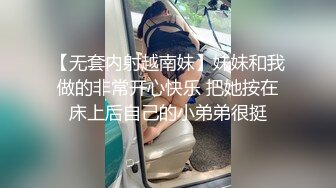 约操良家眼镜妹，跪地大屌深喉，桌子上爆插骚穴，妹子已被全部开发，操的脚多麻了，爽翻高清版