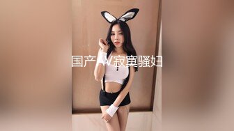 欲求不满极品女神姬太爽了使劲打我 鸡巴好胀好大口活真是一流