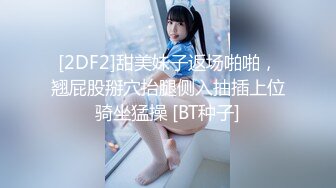 STP15024 高颜值小美女酒店啪啪，插嘴口交扣逼摸奶猛操呻吟娇喘非常诱人