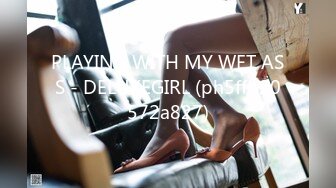 PLAYING WITH MY WET ASS - DELUXEGIRL (ph5ffb20572a827)