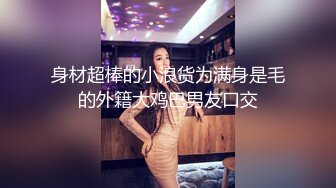 2-21流出酒店稀有绿叶房偷拍 娇气小妹操穴之前还往穴上涂东西做了个保养